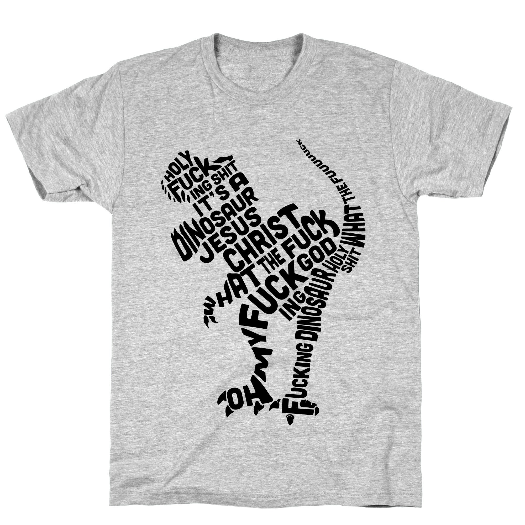 Holy Fucking Shit It's a Dinosaur T-Shirt
